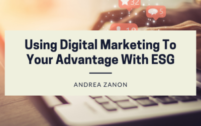 Using Digital Marketing To Your Advantage With ESG