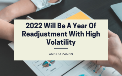 2022 Will Be A Year Of Readjustment With High Volatility