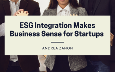 ESG Integration Makes Business Sense for Startups