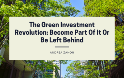 The Green Investment Revolution: Become Part Of It Or Be Left Behind