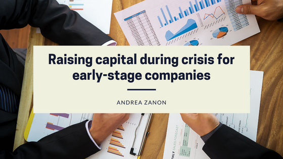 Raising Capital During Crisis For Early-Stage Companies