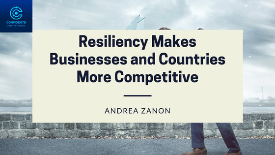 Resiliency Makes Businesses and Countries More Competitive