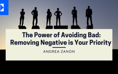 The Power of Avoiding Bad: Why Removing Negativity Should Be Your Priority