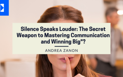 Silence Speaks Louder: The Secret Weapon to Mastering Communication and Winning Big”?
